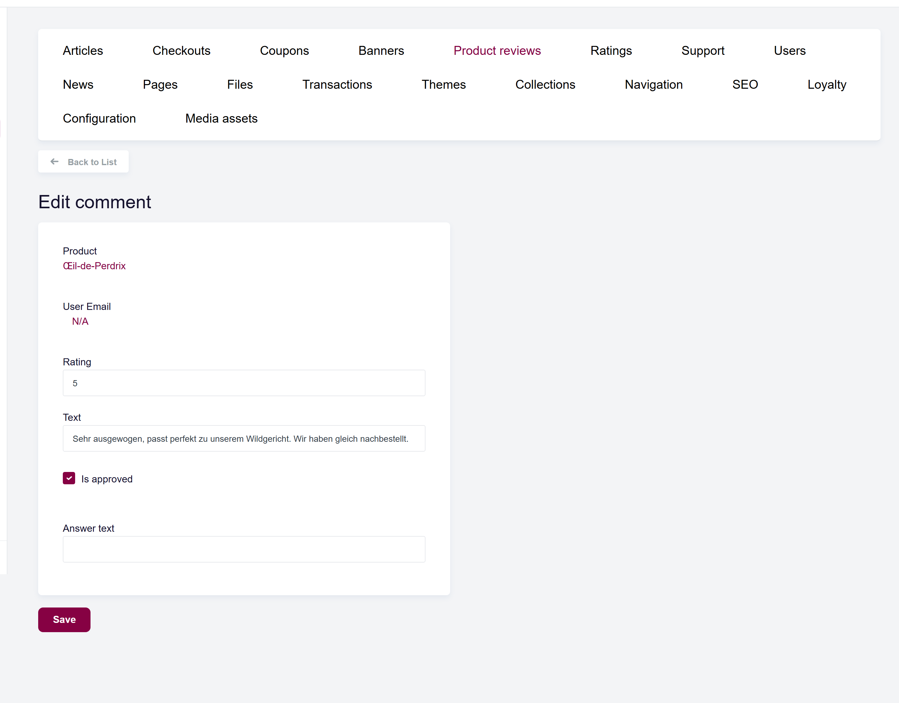 url: shop/comments
steps:
  - openFirst: a.grid-action-item[href*="/shop/comments/edit/" i]
The comment edit screen with the product link, customer, rating, comment text, Approved checkbox, and the reply field.