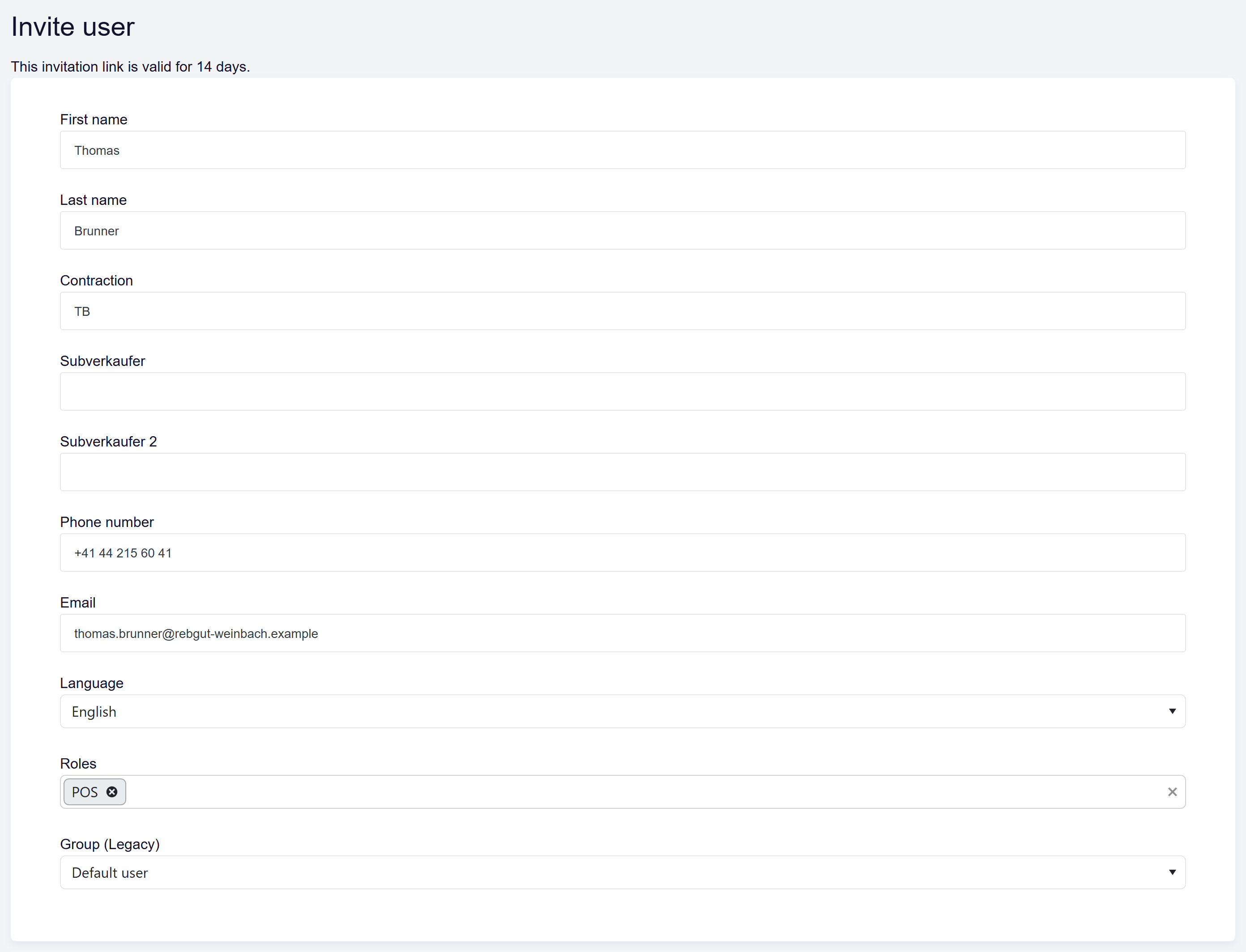 url: configuration/management/invite
steps:
  - fill: input[name="FirstName"]|Thomas
  - fill: input[name="LastName"]|Brunner
  - fill: input[name="Contraction"]|TB
  - fill: input[name="PhoneNumber"]|+41 44 215 60 41
  - fill: input[name="Email"]|thomas.brunner@rebgut-weinbach.example
  - multipick: #RoleIds|POS
crop: h2, h2 + p, .form-wrapper
maxheight: 2600
The Invite user form with the email, name, language, Roles multi-select and Group fields filled in.