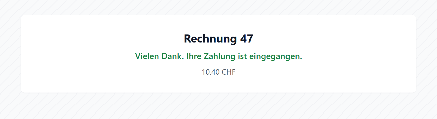 Die Ergebnisseite nach einer erfolgreichen Zahlung: Rechnungsnummer, Bestätigung und der eingezogene Betrag.