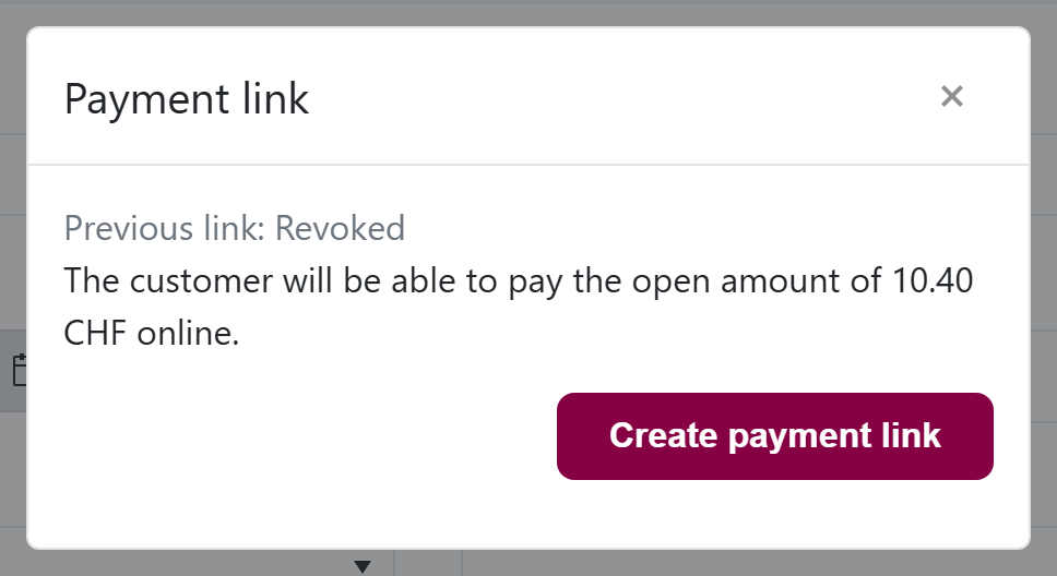 url: invoices/invoice?section=InProgress
steps:
  - openRow: 48
  - click: a[onclick*="openPaymentLinkModal"]
  - wait: #paymentLinkModalBody
crop: .k-window
The Payment link popup with no live link: the open amount, the Create payment link button, and a line naming what became of the previous link.